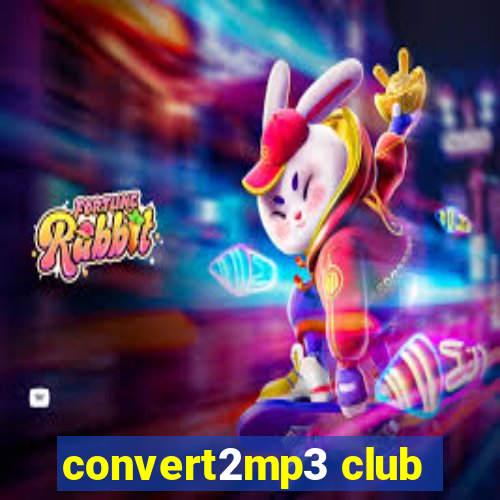 convert2mp3 club